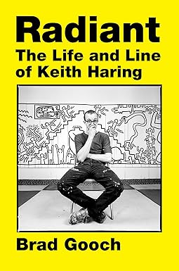 Radiant  The Life and Line of Keith Haring