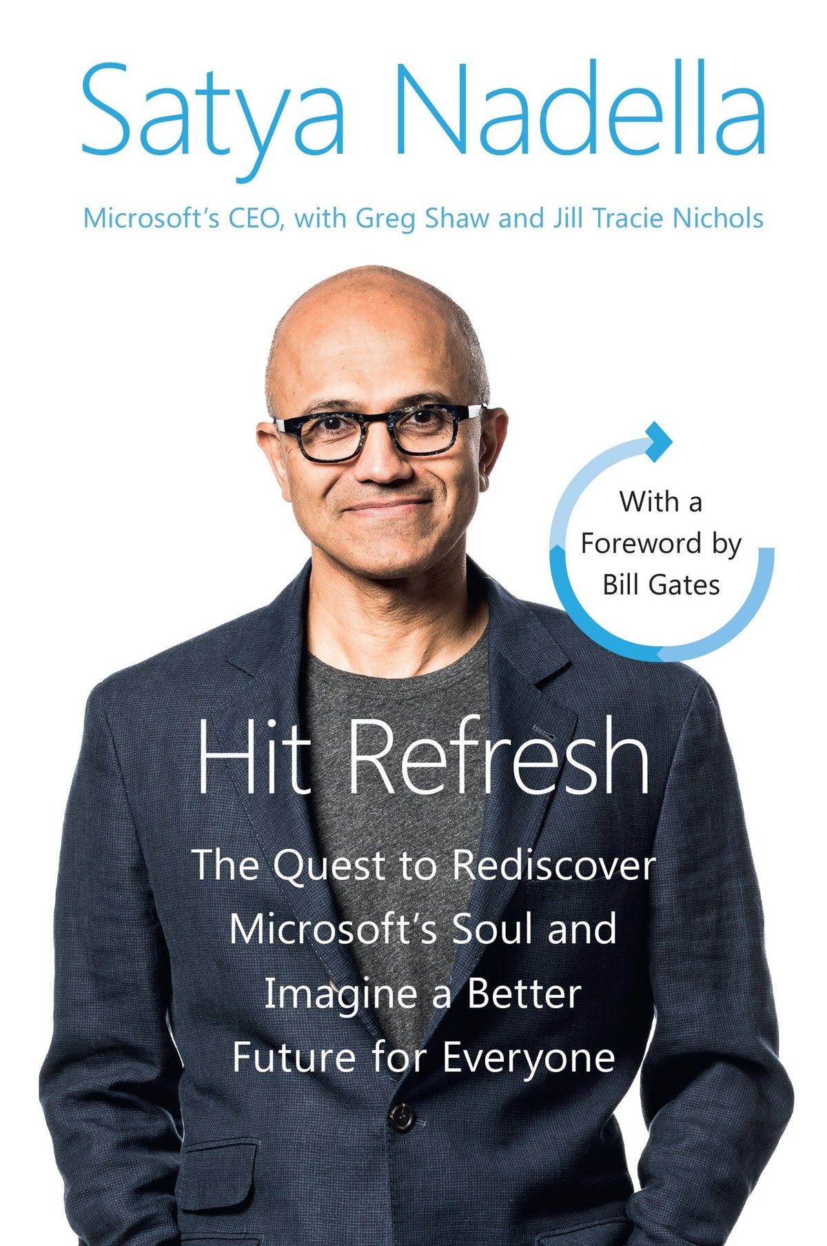 Hit Refresh Intl: The Quest to Rediscover Microsoft's Soul and Imagine a Better Future for Everyone