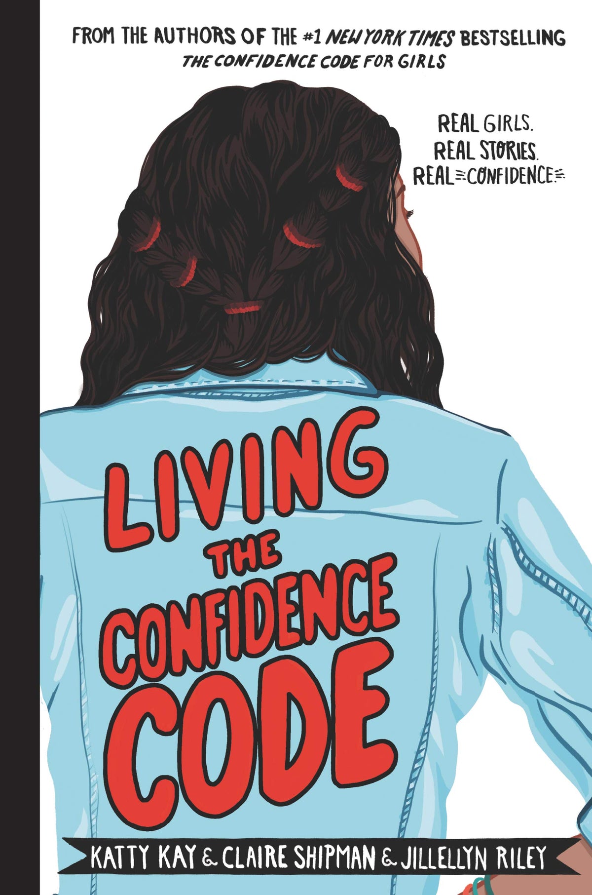 Living the Confidence Code - Real Girls. Real Stories. Real Confidence