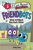 Friendbots: Blink and Block Bug Each Other