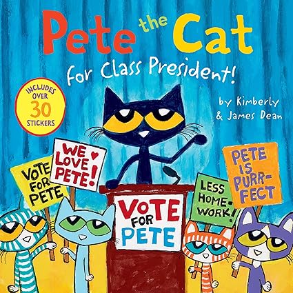 Pete the Cat for Class President!
