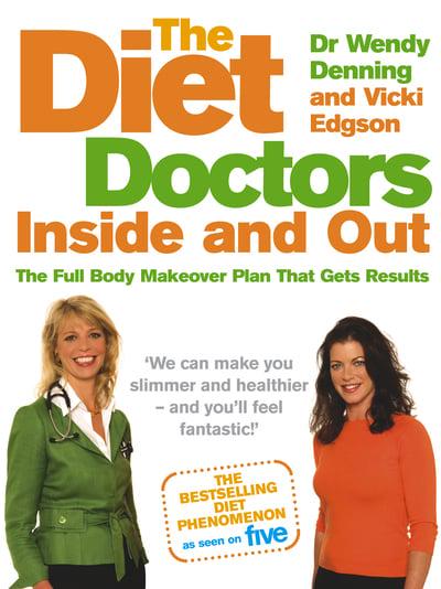 The Diet Doctors Inside And Out