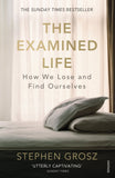 The Examined Life - How We Lose and Find Ourselves