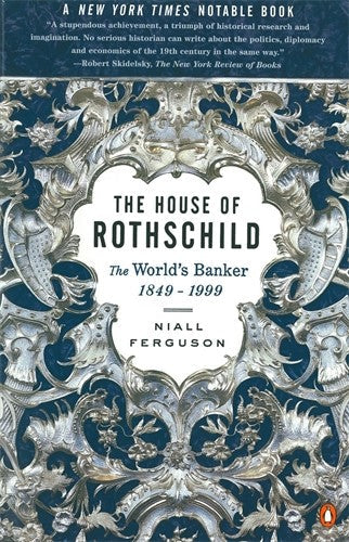 The House of Rothschild The World's Banker 1849-1998