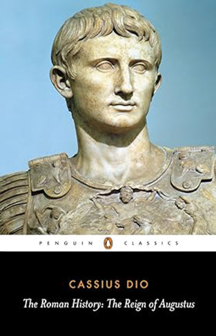 The Roman History - The Reign of Augustus