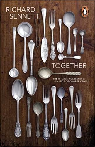 Together - The Rituals, Pleasures and Politics of Cooperation