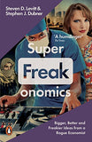 Superfreakonomics - Global Cooling, Patriotic Prostitutes and Why Suicide Bombers Should Buy Life Insurance