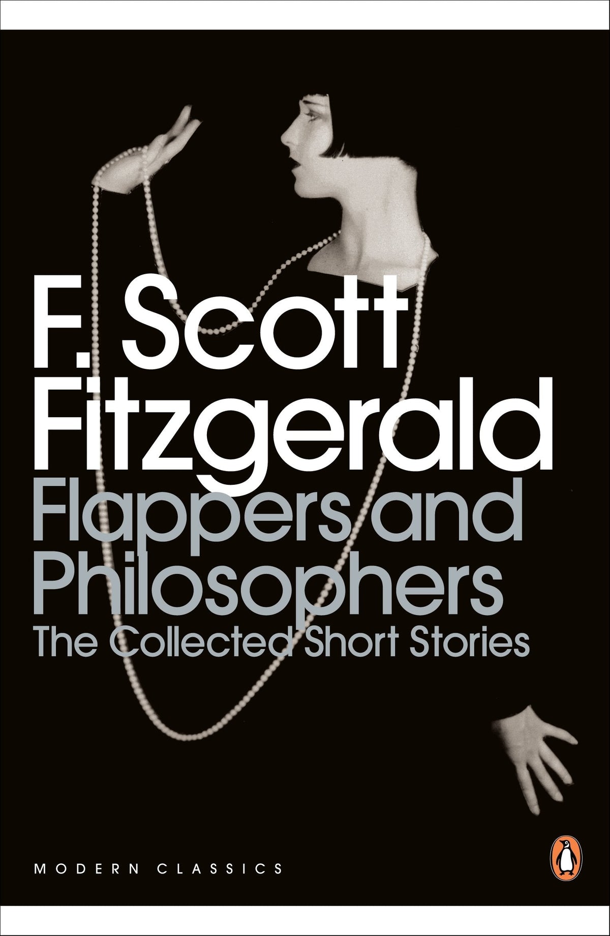 Flappers and Philosophers: The Collected Short Stories of F. Scott Fitzgerald (Penguin Modern Classics)