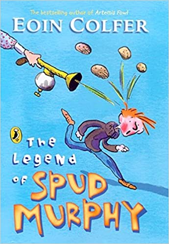 The Legend Of Spud Murphy. Eoin Colfer