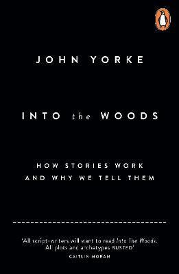 Into the Woods - A Five-Act Journey Into Story