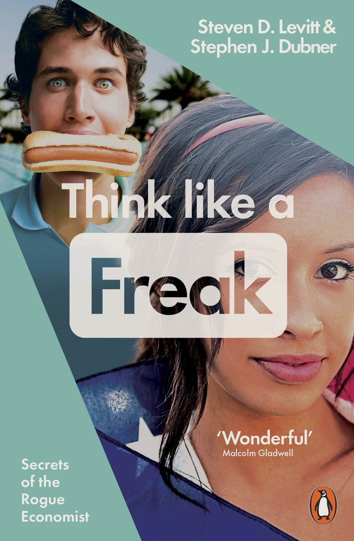 Think Like a Freak: How to Think Smarter about Almost Everything
