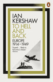 To Hell and Back: Europe, 1914-1949 (Penguin History of Europe 8)