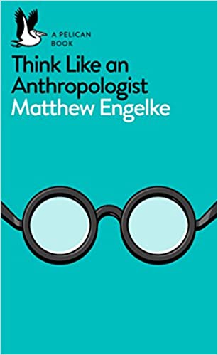 Think Like an Anthropology