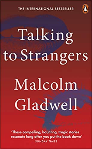Talking to Strangers - What We Should Know about the People We Don't Know