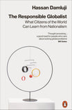 The Responsible Globalist : What Citizens of the World Can Learn from Nationalism
