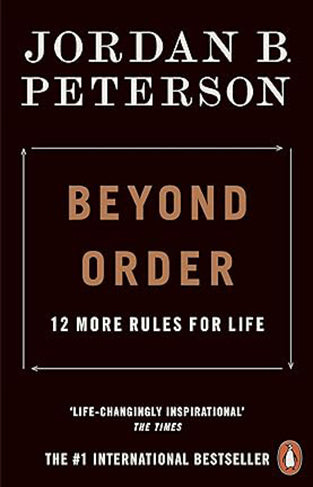 Beyond Order: 12 More Rules for Life