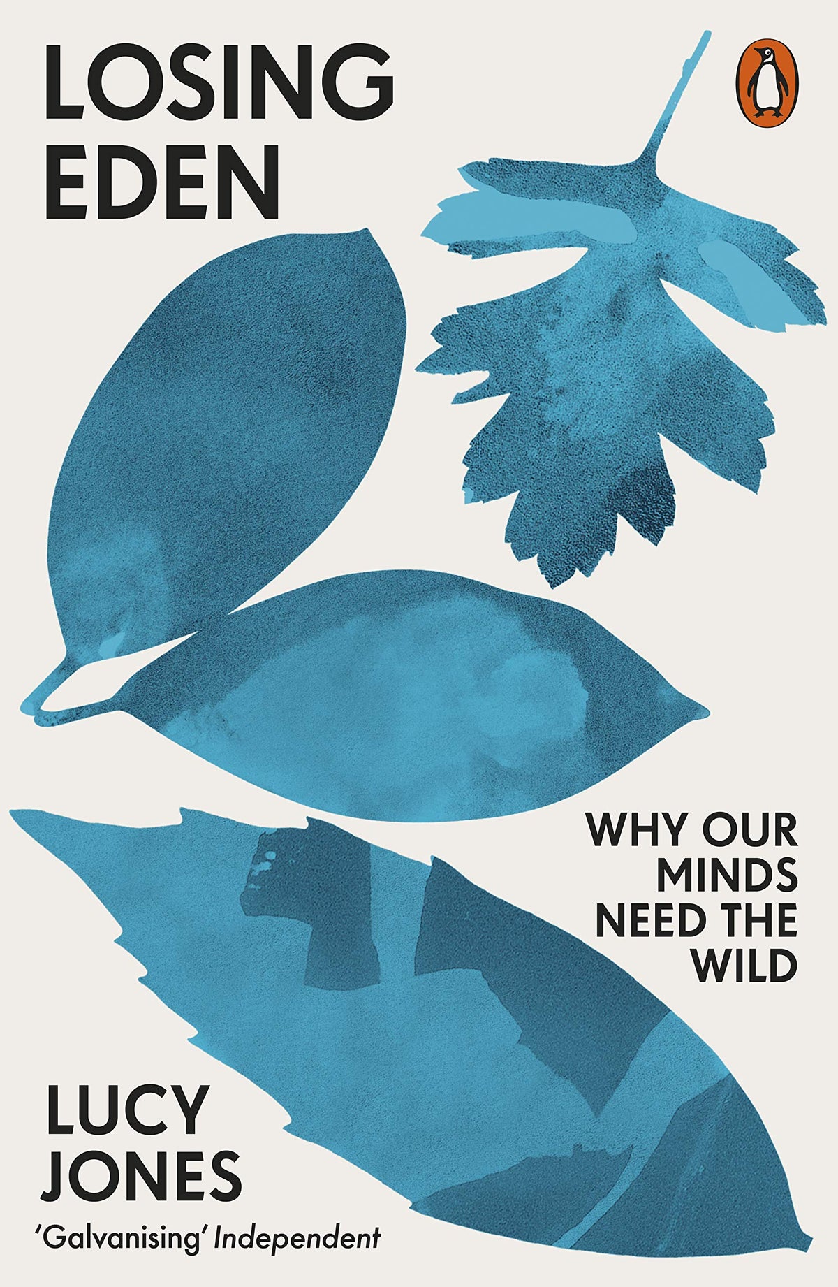 Losing Eden - Why Our Minds Need the Wild