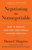 Negotiating the Nonnegotiable - How to Resolve Your Most Emotionally Charged Conflicts