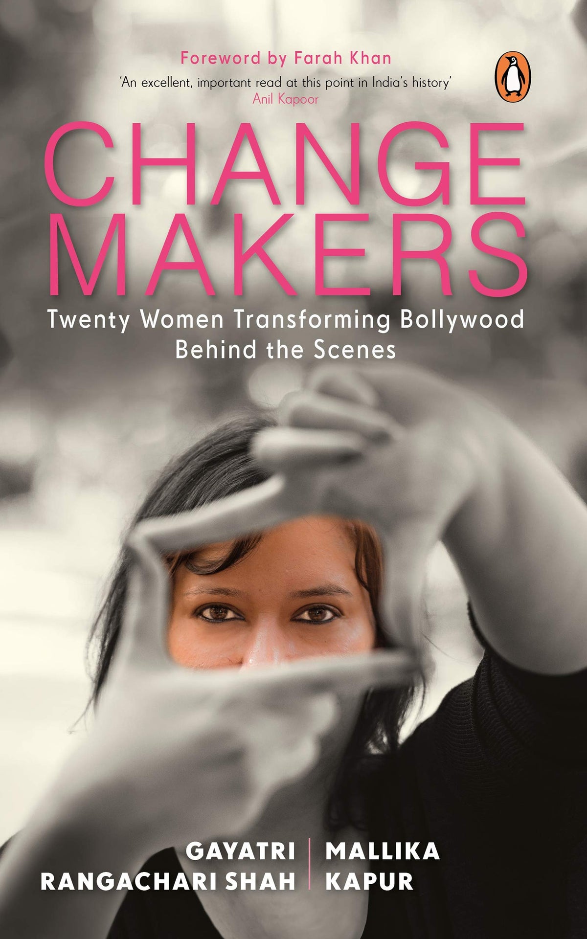Changemakers: Twenty Women Transforming Bollywood Behind the Scenes