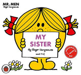Mr Men: My Sister (Mr. Men and Little Miss Picture Books)