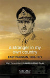 A Stranger in My Own Country - East Pakistan, 1969-1971