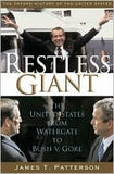 Restless Giant: The United States From Watergate To Bush Vs. Gore (oxford History Of The United States, Vol. 11)