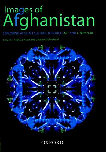 Images of Afghanistan: Exploring Afghan Culture through Art and Literature