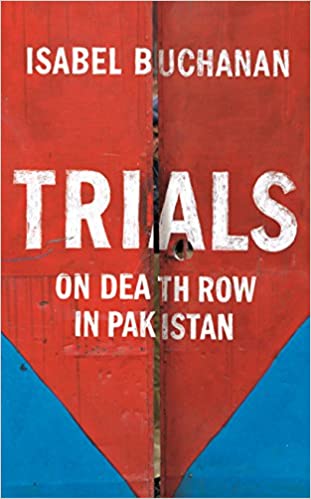 Trials - On Death Row in Pakistan