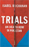 Trials - On Death Row in Pakistan