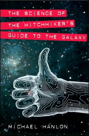 The Science Of The Hitchhiker's Guide To The Galaxy (macmillan Science)