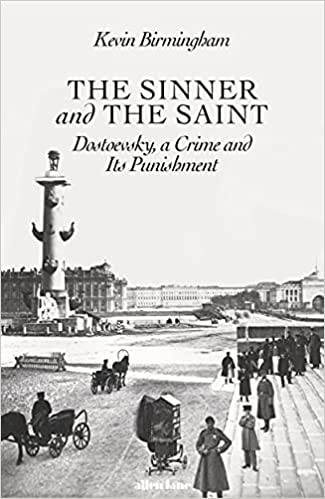 The Sinner and the Saint - Dostoyevsky, a Crime and Its Punishment