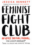 Feminist Fight Club - An Office Survival Manual (For a Sexist Workplace)