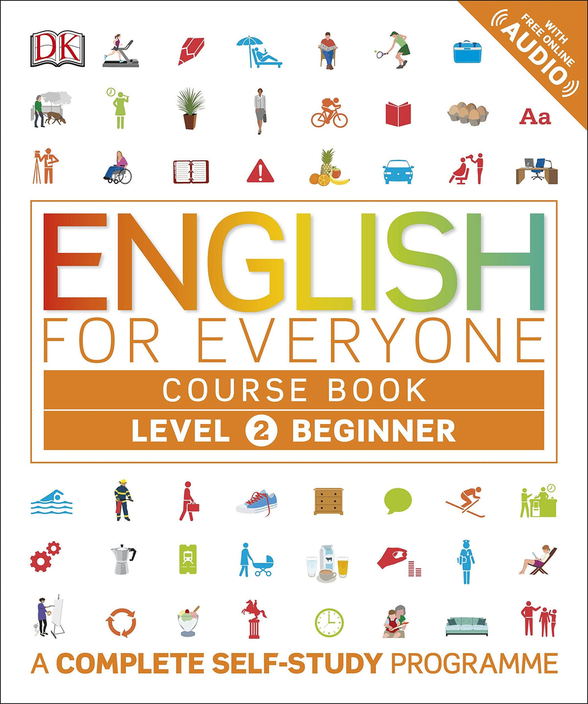 English for Everyone - Level 2 Beginner. Course Book - A Complete Self-Study Programme