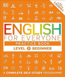 English for Everyone Practice Book Level 2 Beginner: A Complete Self-Study Program