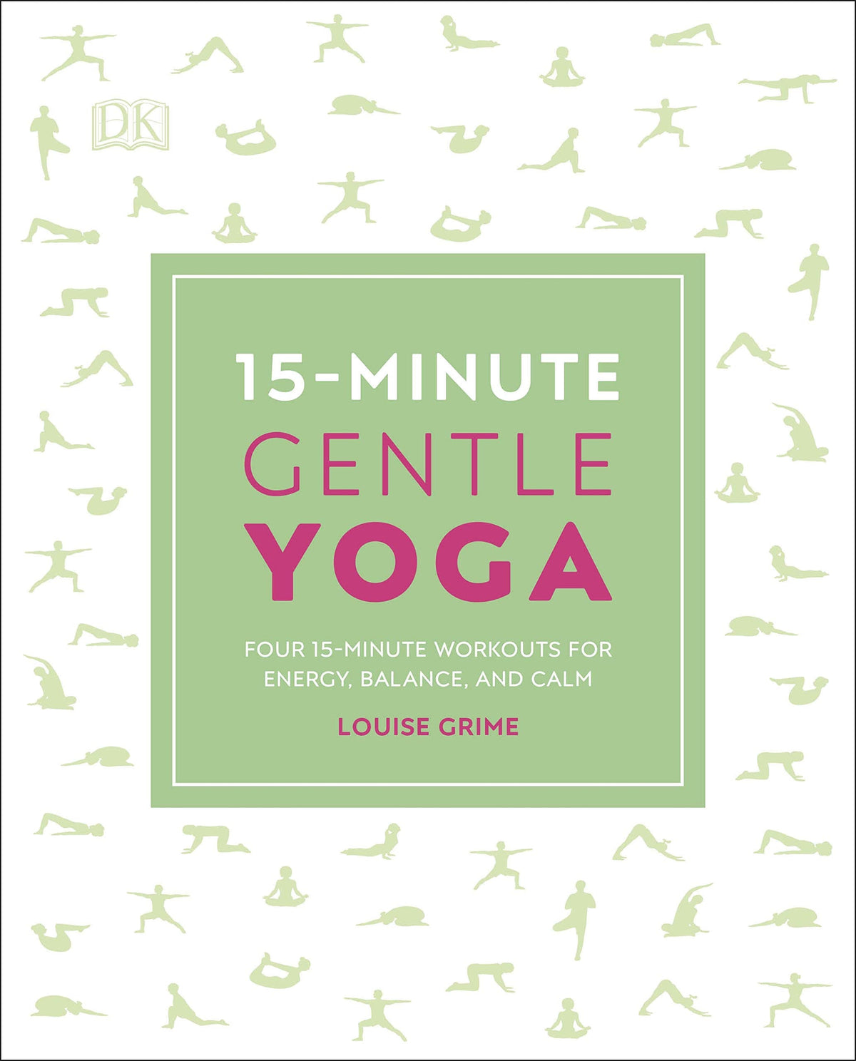15-Minute Gentle Yoga: Four 15-Minute Workouts for Energy, Balance, and Calm