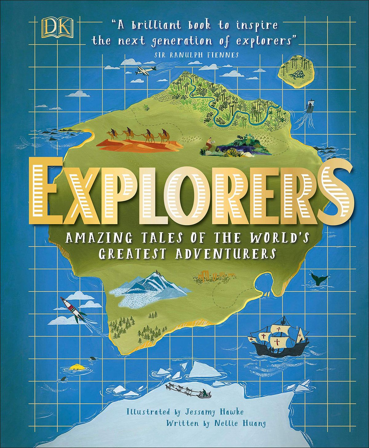 Explorers: Amazing Tales Of The World's Greatest Adventures