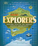 Explorers: Amazing Tales Of The World's Greatest Adventures