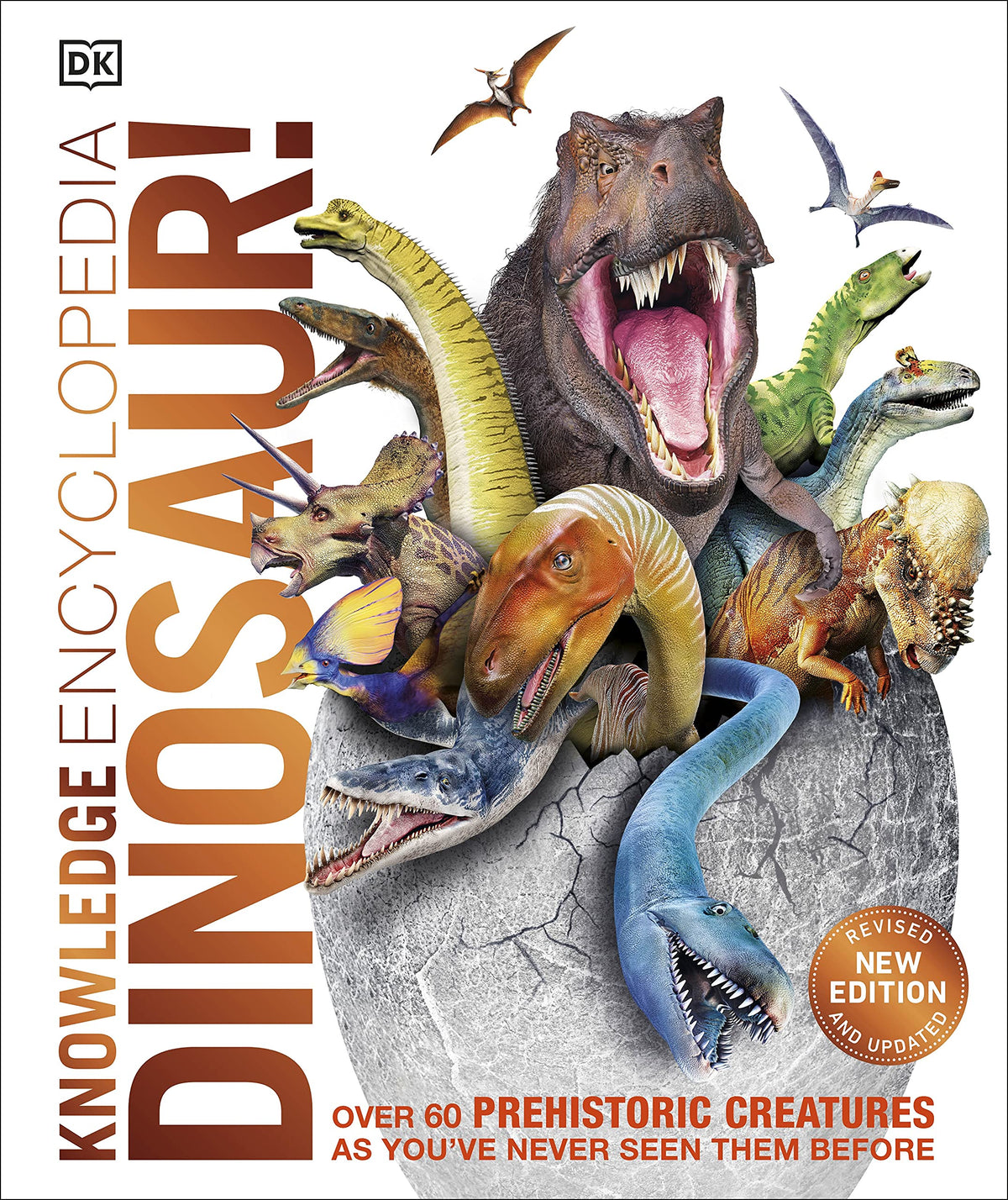 Knowledge Encyclopedia Dinosaur! - Over 60 Prehistoric Creatures As You've Never Seen Them Before