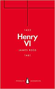 Henry VI (Penguin Monarchs)