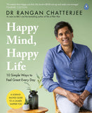 Happy Mind, Happy Life: 10 Simple Ways to Feel Great Every Day