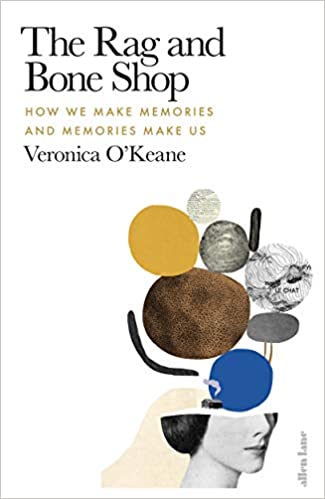 The Rag and Bone Shop - A Book about Mind, Memory and Medicine