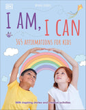 I Am, I Can - 365 Affirmations for Kids
