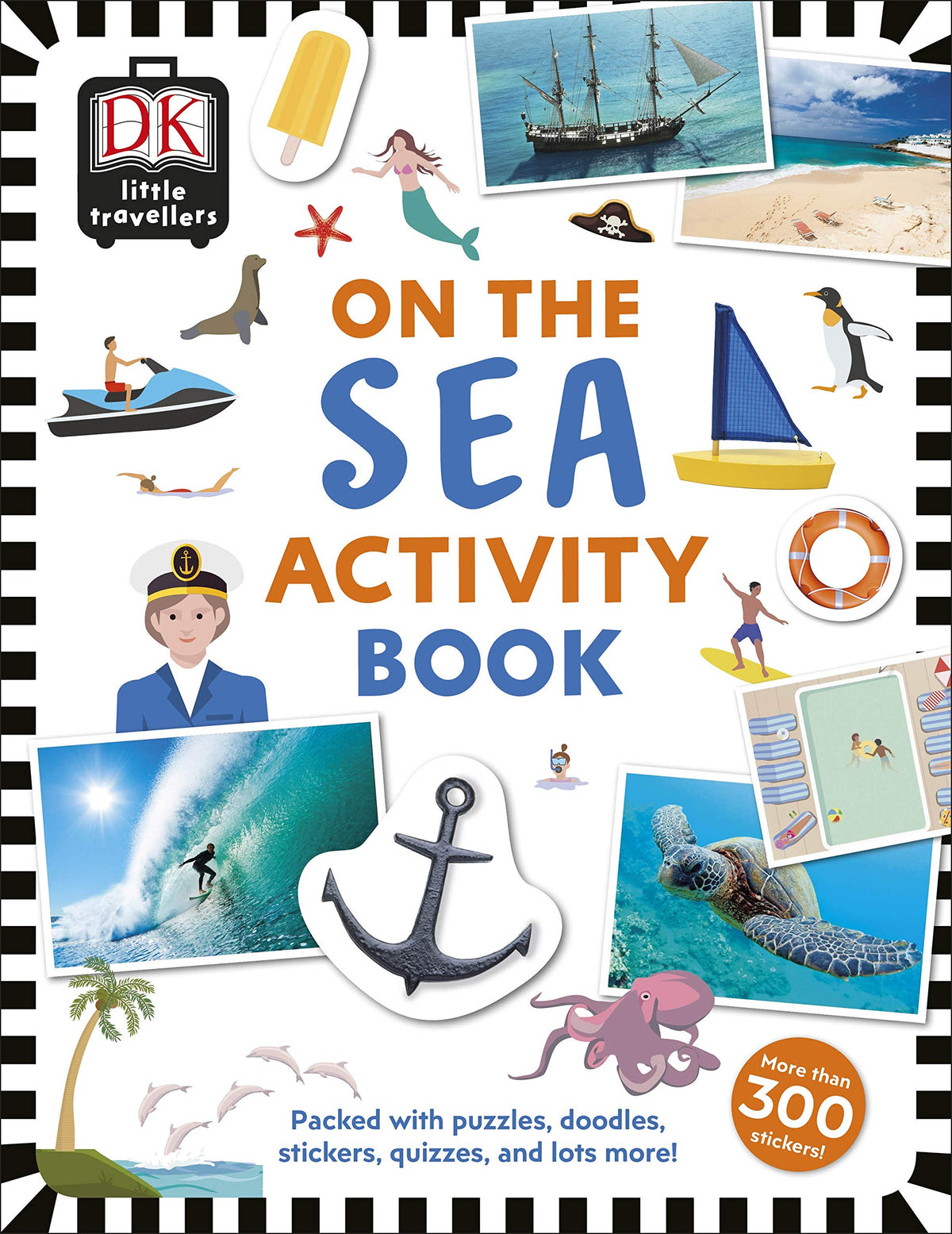 Little Travellers on the Sea - Packed with Puzzles, Doodles, Stickers, Quizzes, and Lots More