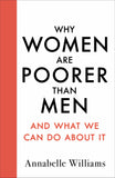 Why Women Are Poorer Than Men and What We Can Do about It