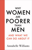 Why Women Are Poorer Than Men and What We Can Do about It