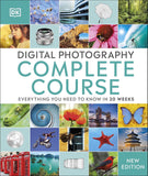 Digital Photography Complete Course - Everything You Need to Know in 20 Weeks