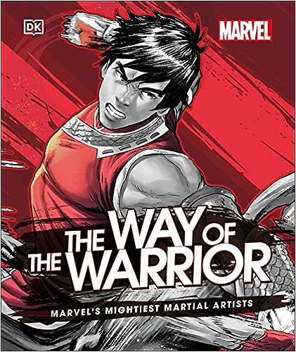 Marvel The Way of the Warrior: Marvel's Mightiest Martial Artists