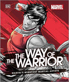 Marvel The Way of the Warrior: Marvel's Mightiest Martial Artists