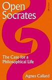 OPEN SOCRATES - The Case for a Philosophical Life