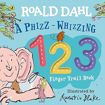 Roald Dahl - A Phizz-Whizzing 123 Finger Trail Book